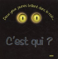 C'est qui ? : Deux yeux brillent dans le noir...