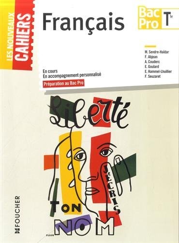 Les Nouveaux Cahiers Français Tle BAC PRO