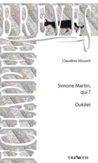 Simone Martin, qui ? ; Oukilet