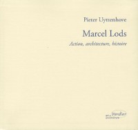 Marcel Lods : Action, architecture, histoire