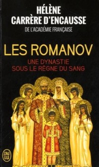 Les Romanov : Une dynastie sous le règne du sang