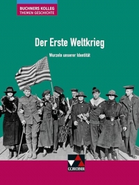 Der Erste Weltkrieg: Wurzeln unserer Identität