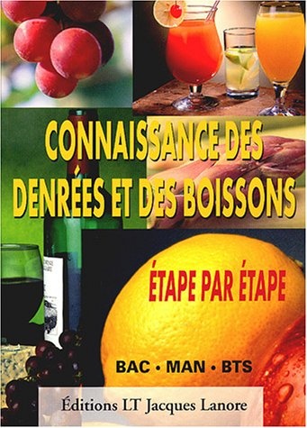 Connaissance des denrées et des boissons étape par étape