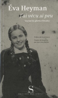 J'ai vécu si peu : Journal du ghetto d'Oradea