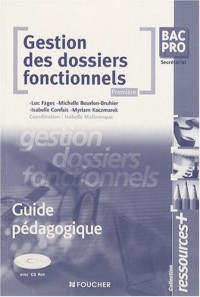 Gestion des dossiers fonctionnels 1e Bac Pro secrétariat : Guide pédagogique (1Cédérom) (Ancienne Edition)