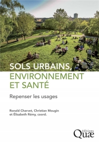 SOLS URBAINS, ENVIRONNEMENT ET SANTE: REPENSER LES USAGES