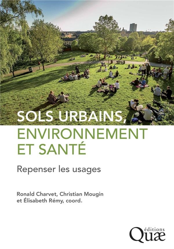 SOLS URBAINS, ENVIRONNEMENT ET SANTE: REPENSER LES USAGES