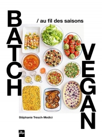 Batchcooking vegan au fil des saisons