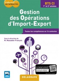 Gestion des opérations d'import-export BTS CI 1re et 2e années : Toutes les compétences en 16 contextes