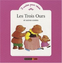 Les Trois Ours et autres contes