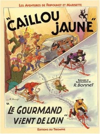 Fripounet et Marisette, tome 14 : Caillou jaune - Le gourmand vient de loin