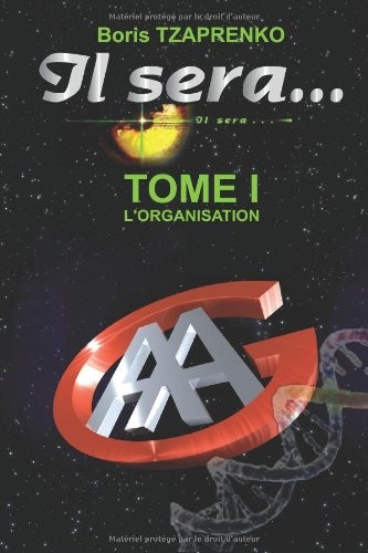 Il sera. 1: L'organisation