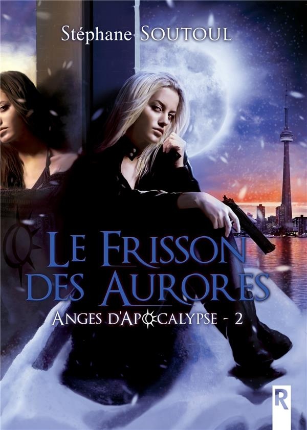 Anges d'apocalypse: 2 - Le frisson des aurores