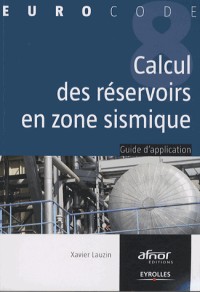 Le calcul des réservoirs en zone sismique : Guide d'application