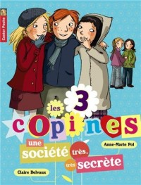 Les 3 copines, Tome 4 : Une société très, très secrète