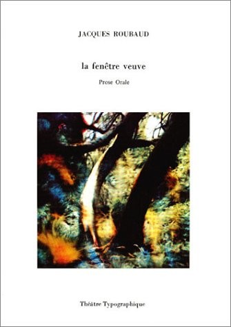 La Fenêtre veuve : Prose orale