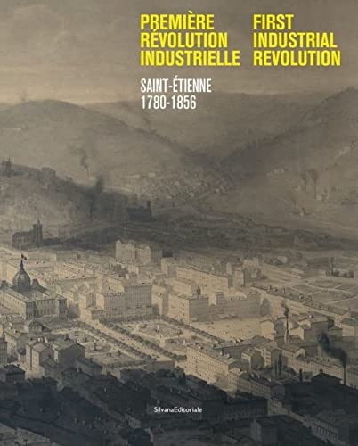 Saint-Etienne 1780-1856 - R/evolutions