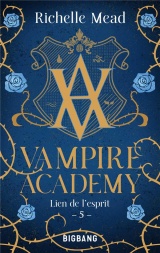 Vampire Academy, T5 : Lien de l'esprit [Poche]