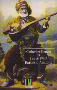 Les Alévis, bardes d'Anatolie