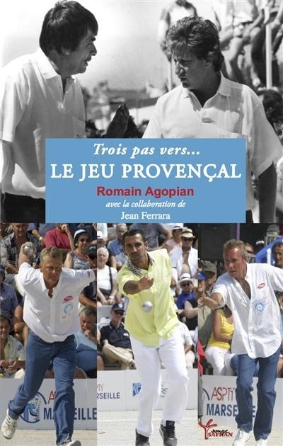 Trois pas vers... le Jeu Provencal