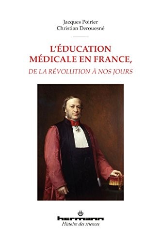 L'éducation médicale en France, de la Révolution à nos jours