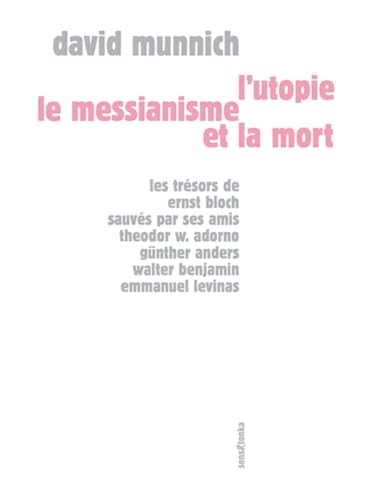 L'utopie, le messianisme et la mort