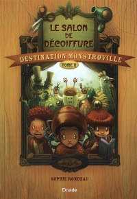 Destination Monstroville V. 02 le Salon de Decoiffure