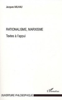 Rationalisme,marxisme : Textes a l'appui