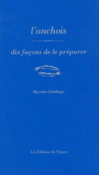 L'anchois, dix façons de préparer