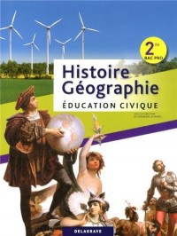 Histoire-Géographie Education civique 2e Bac Pro