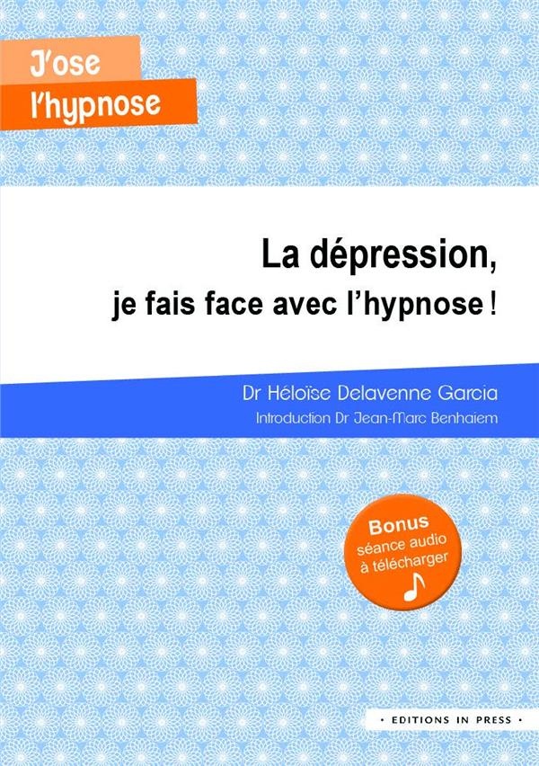 La Depression : Je Fais Face, avec l'Hypnose