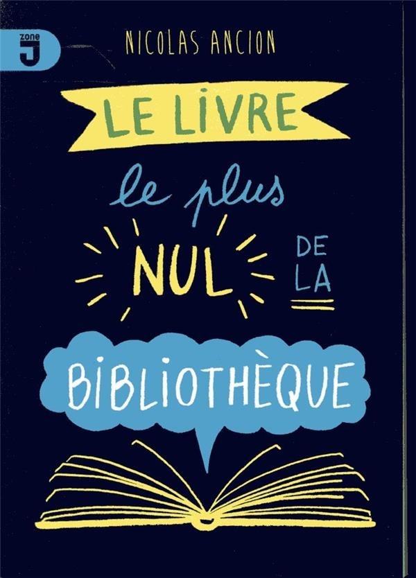 Le livre le plus nul de la bibliothèque : Nouvelles