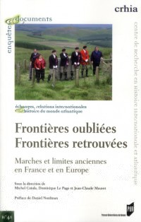 Frontières oubliées frontières retrouvées : Marches et limites anciennes en France et en Europe