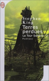 La Tour Sombre, Tome 3 : Terres perdues