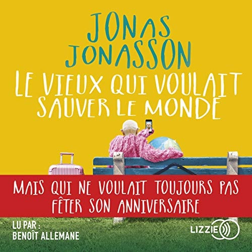 Le vieux qui voulait sauver le monde