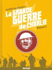 La grande guerre de Charlie, Tome 2 : 1er août 1916 - 17 octobre 1916