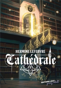 Cathédrale, tome 1