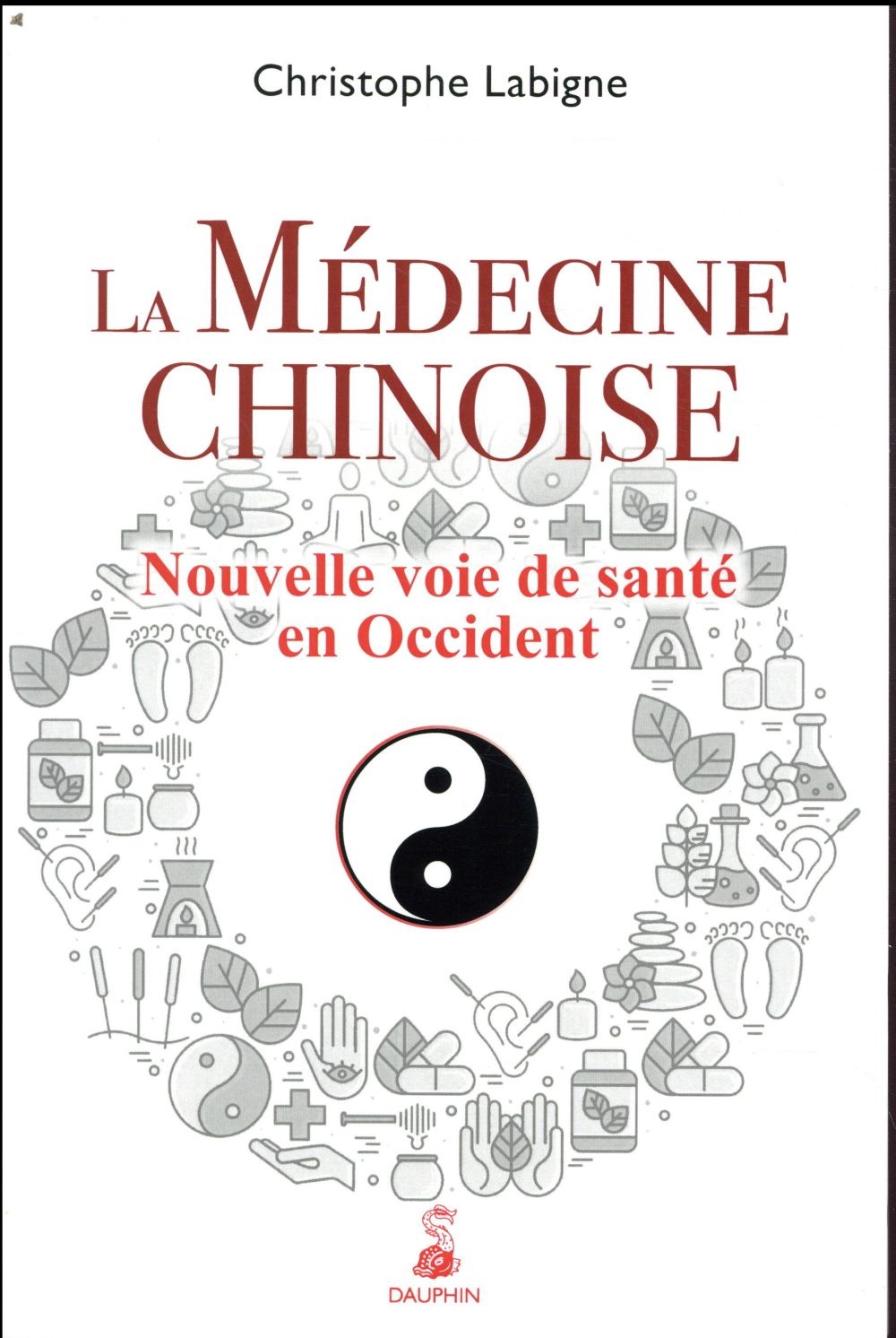 MEDECINE CHINOISE (LA)