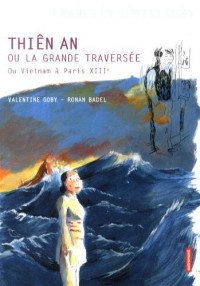 Thiên An ou la grande traversée : Du Vietnam à Paris XIIIe