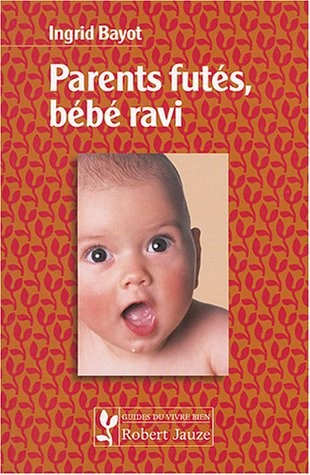 Parents futes bebes ravis