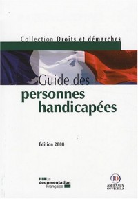 Guide des personnes handicapées - Edition 2008