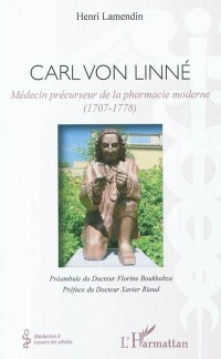 Carl Von Linne Medecin Precurseur de la Pharmacie Moderne 1707 1778