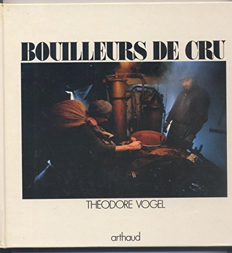 Bouilleurs de Cru 35 Illustrations en Couleur