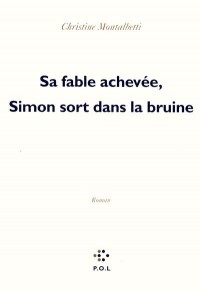 Sa fable achevée, Simon sort dans la bruine