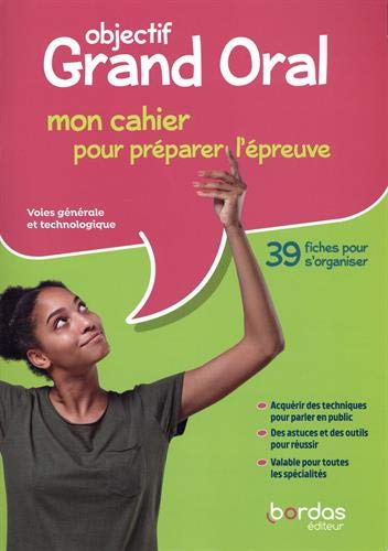 Grand oral voies générale et technologique : Mon cahier pour préparer l'épreuve