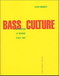 Bass Culture : Quand le Reggae était roi