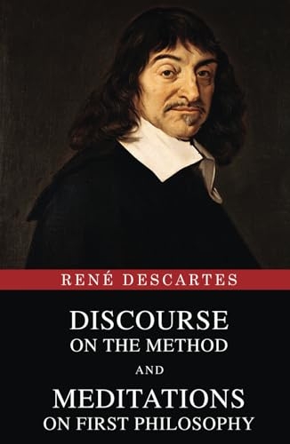 Discourse on the Method and Meditations on First Philosophy [9789355223999]