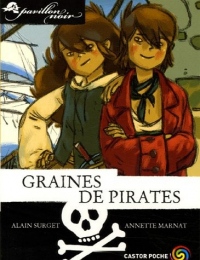 Pavillon noir, Tome 1 : Graines de pirates