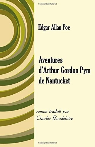 Aventures d'Arthur Gordon Pym de Nantucket [9781727857603]