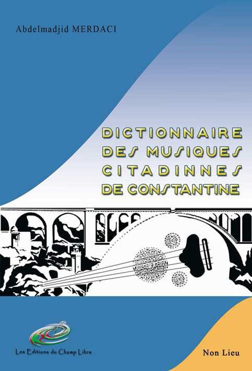 Dictionnaire des Musiques Citadines de Constantine